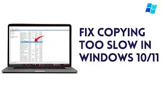Copying Too Slow In Windows 10 &11 | {Three Solutions} Increase File Transfer Speed