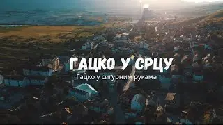 Драги пријатељи, нисам политичар, само ми је Гацко у срцу и желим да буде у сигурним рукама..
