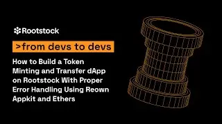 Building a Token dApp on Rootstock with ReOwn Appkit and Ethers