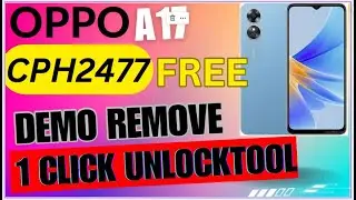 Oppo A17 Cph2477 Demo Remove 1 Click 100% By Mcc