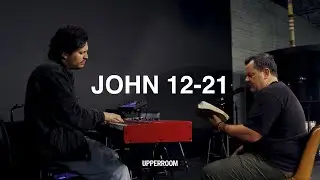 John 12-21 - Jonathan Lewis | UPPERROOM Wednesday Prayer 03/27/2024