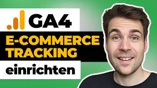 Google Analytics 4 E-Commerce Tracking einrichten