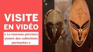 Au musée du quai Branly – Jacques Chirac, un parcours sonore donne une nouvelle lumière aux œuvres