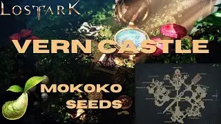 Vern Castle Mokoko Seeds Lost Ark Guide