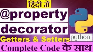 python property decorator | in Hindi #propertydecorator #pythontutorial #gettersetter #bintuharwani