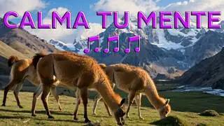 Música Andina Alegre para Calmar la Ansiedad 🌄 Relajación y Buen Ánimo | Relaxing Andean Music