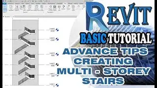 REVIT - ADVANCE TIPS ON CREATING A MULTI-STOREY STAIR