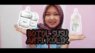 Terbaru!! REVIEW BOTOL SUSU BAYI ANTI KOLIK TERBAIK