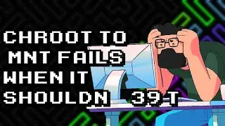 Troubleshooting chroot to /mnt: Common Mistakes to Avoid