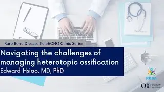 Navigating the challenges of managing heterotopic ossification