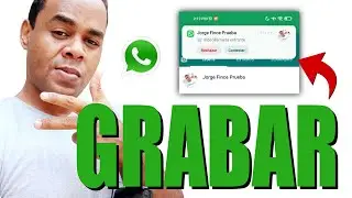 COMO GRABAR LLAMADAS Y VIDEOLLAMADAS DE WhatsApp