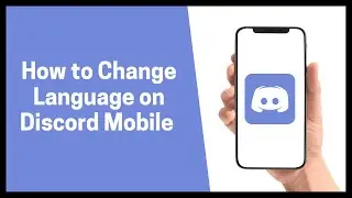 How to Change Language on Discord Mobile 2022