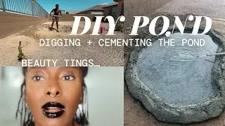 Vlog: Makeup Tings, DIY Pond Project, and Backyard Plans!