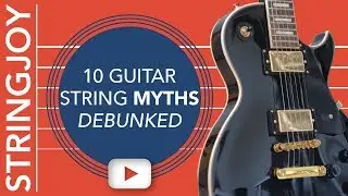 10 Guitar String Myths Debunked