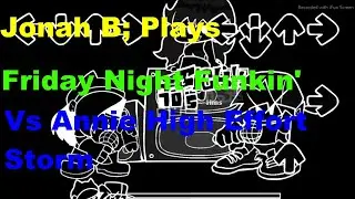 Friday Night Funkin' Vs Annie High Effort Storm | Friday Night Funkin' Mods Full Songs