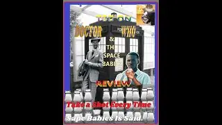 TBD On: DOCTOR WHO SPACE BABIES REVIEW (Spoiler Warning)