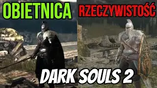 DARK SOULS 2 Oszukało? Obietnice vs Rzeczywistość - analiza
