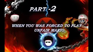 WHEN YOU WAS FORCED TO PLAY UNFAIR MARIO PART-2