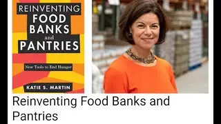 Reinventing Food Banks and Pantries