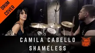 Camila Cabello - Shameless - Drum Cover