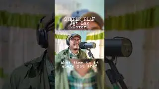Jet Lag (Cover) by Simple Plan - Snippet