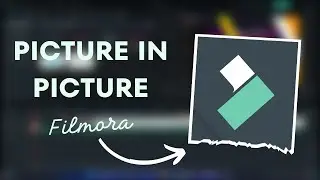 Filmora PIP Tutorial | Picture In Picture Tutorial For Beginners | picture in picture in filmora 12
