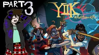 [YIIK Blind Playthrough Part 3]: WE'RE SO BACK