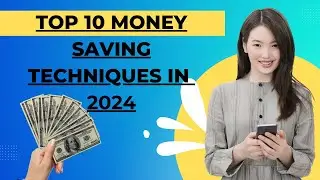 Top 10 Money Saving Techniques in 2024