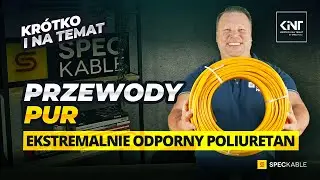 Przewody PUR - wszystko co musisz wiedzieć! [#KINT42]