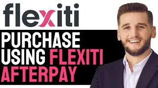 How To Use Flexiti AfterPay For Purchases! | COMPLETE 2024 GUIDE