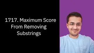 Solve LeetCode - 1717. Maximum Score From Removing Substrings - Java & C++ Solutions | July