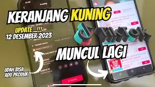 AKHIRNYA…✅ KERANJANG KUNING TIKTOK SUDAH MUNCUL & UDAH BISA ADD PRODUK JUGA