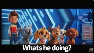 Paw Patrol The Movie Trailer (Shut Up I’m Running Out Of Ideas) oh