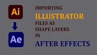 How to Import Illustrator file into After Effects