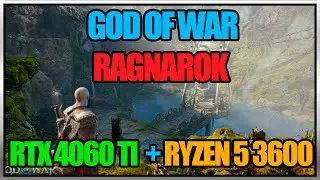 God of War Ragnarök:  RTX 4060 TI  + Ryzen 5 3600