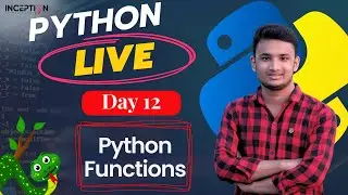 Day 12 - Python Functions Explained in Bangla: Live Stream | Inception BD