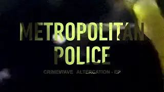 Crimewave - Metropolitan Police (Official Visualiser)