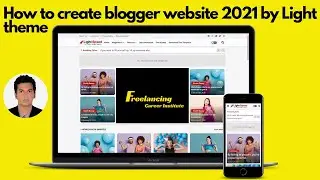 How to create blogger website 2021 by Light theme