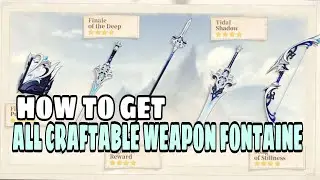 How To Get All New Craftable Weapons Fontaine - Genshin Impact 4.0