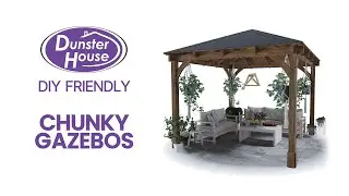 DIY Friendly Chunky Gazebos - Dunster House