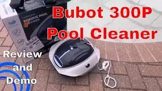 Bubot 300P Robotic Pool Cleaner Review