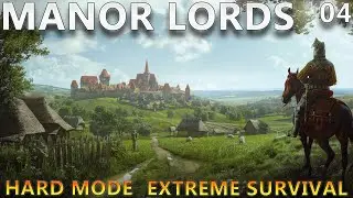 Manor Lords Extreme Survival Hard Mode || Part 04