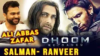 Dhoom 4 : Salman Khan And Ranveer Singh | Ali Abbas Zafar Reaction