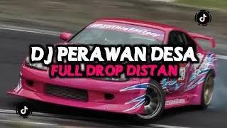 DJ PERAWAN DESA FULL DROP DISTAN X IBU BIDAN YANG LAGI VIRAL | Terbaru 2024