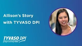 Allison's Story with TYVASO DPI