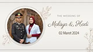 Resepsi Pernikahan  Malisya Desilian , S. Ked & Iptu Mohamad Hadi Kurniawan, S.trk, S.ik, Mh