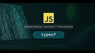 JavaScript Typeof Operator  💻 | Learn Javascript Fundamentals with Sabio | Javascript Training - 16