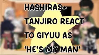||hashiras react to giyuu as ‘he’s my man’|| 2X SPEED|| ||giyuusane|| ||reaction|| ||rushed||