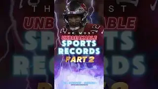 UNBREAKABLE SPORTS RECORDS - PART 2! #sports #records #football #nfl #champion