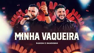 Minha Vaqueira - Ramon e Randinho (DVD Falando de Amor e Cantando Vaquejada)